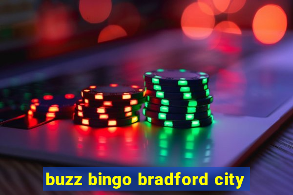 buzz bingo bradford city