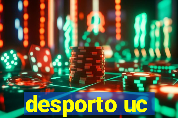 desporto uc