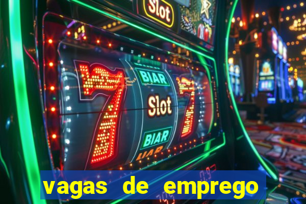 vagas de emprego brumado bahia