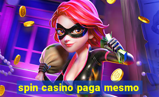 spin casino paga mesmo