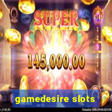 gamedesire slots