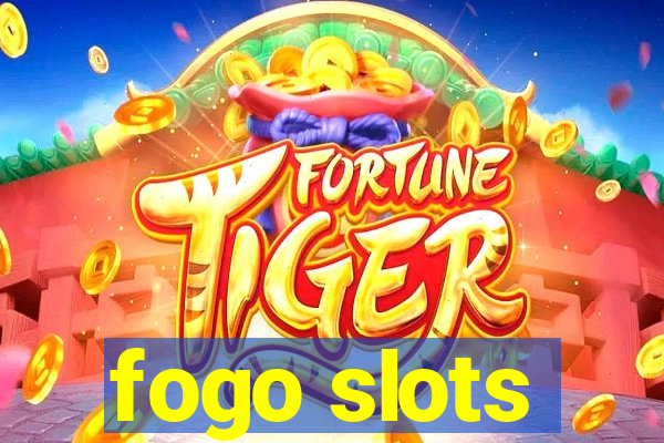 fogo slots