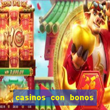 casinos con bonos sin deposito