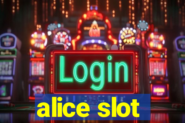 alice slot