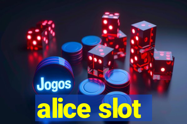 alice slot