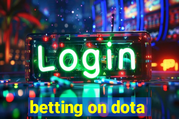 betting on dota