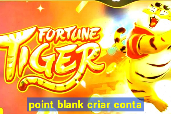 point blank criar conta