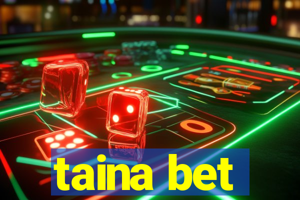 taina bet