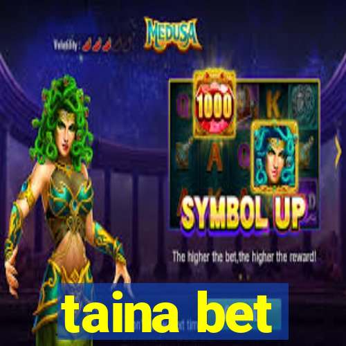 taina bet