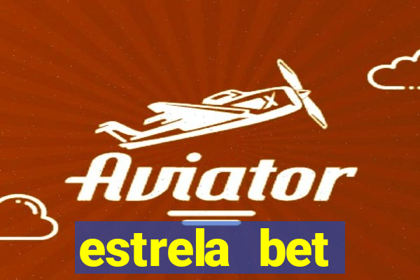 estrela bet primeiro deposito