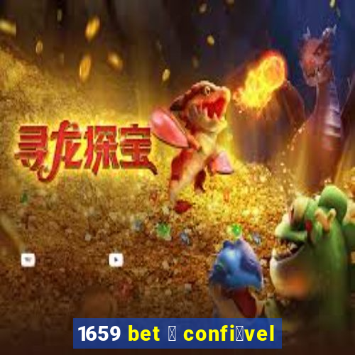 1659 bet 茅 confi谩vel