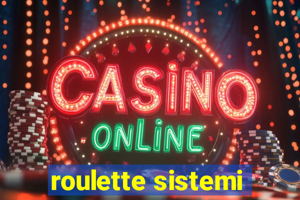 roulette sistemi