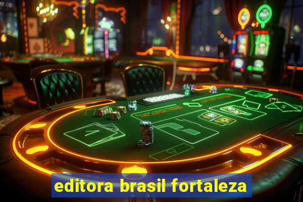 editora brasil fortaleza