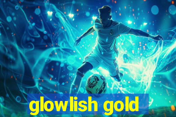 glowlish gold