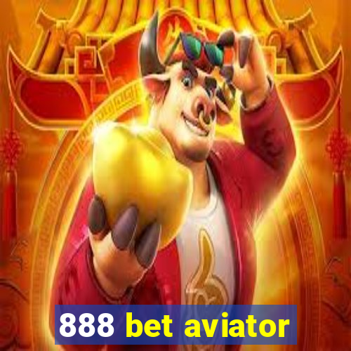 888 bet aviator