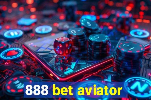 888 bet aviator