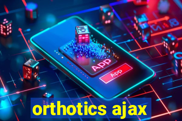 orthotics ajax