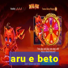 aru e beto