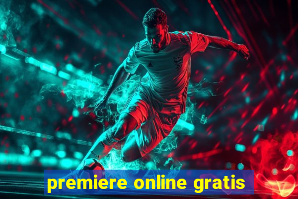 premiere online gratis