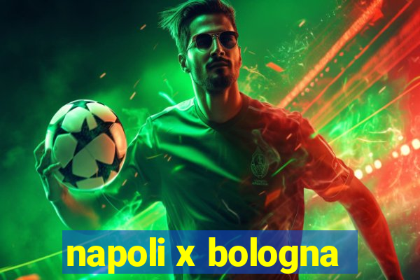 napoli x bologna