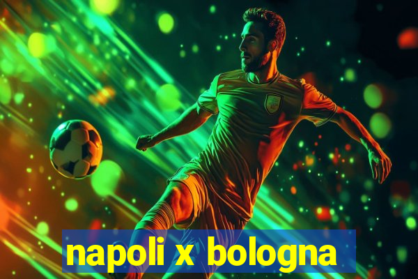 napoli x bologna