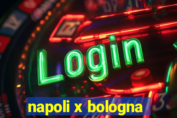 napoli x bologna