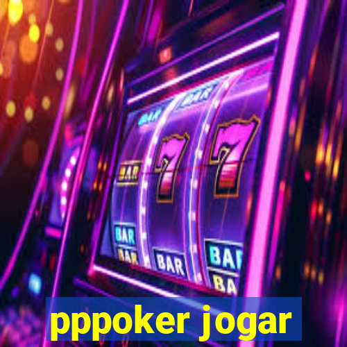 pppoker jogar