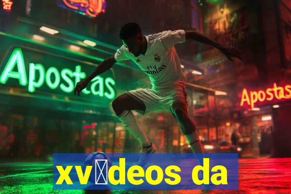 xv铆deos da