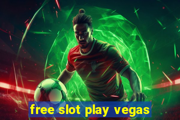 free slot play vegas