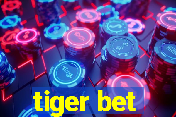 tiger bet