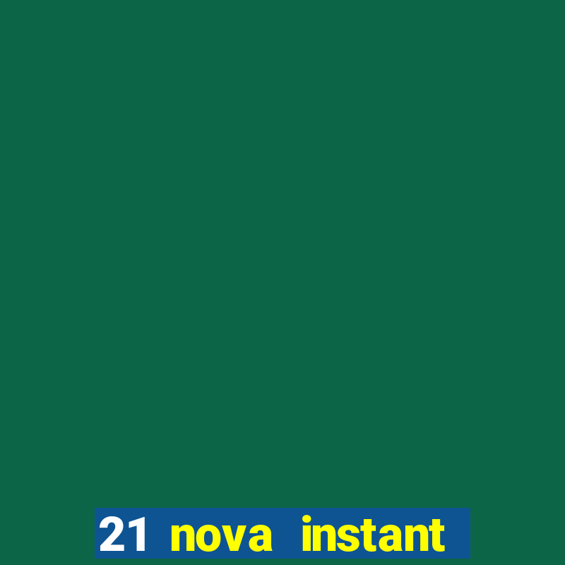 21 nova instant play casino