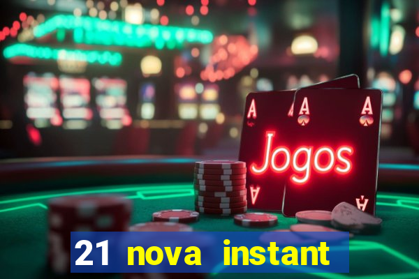 21 nova instant play casino