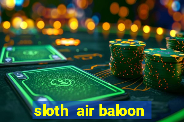 sloth  air baloon