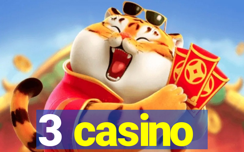 3 casino