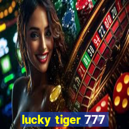 lucky tiger 777