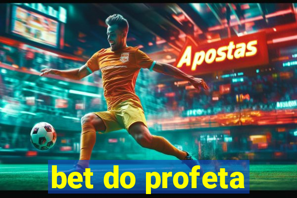 bet do profeta