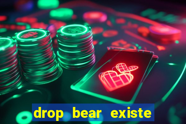 drop bear existe no brasil