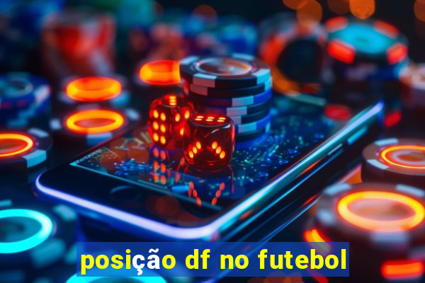 posição df no futebol