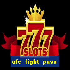 ufc fight pass assistir online