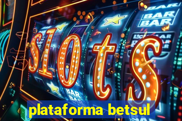 plataforma betsul