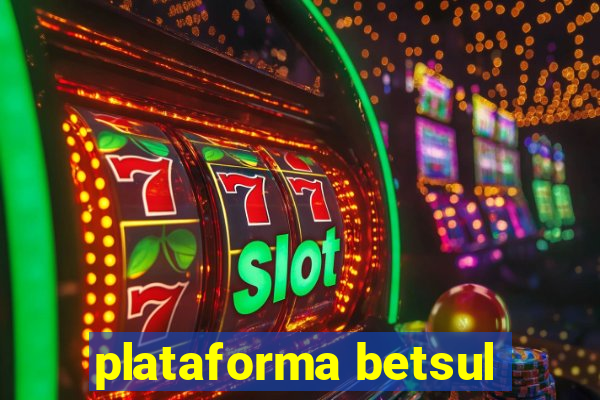 plataforma betsul