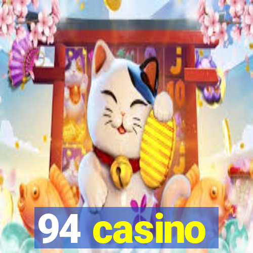 94 casino