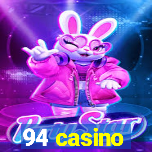 94 casino