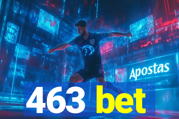 463 bet