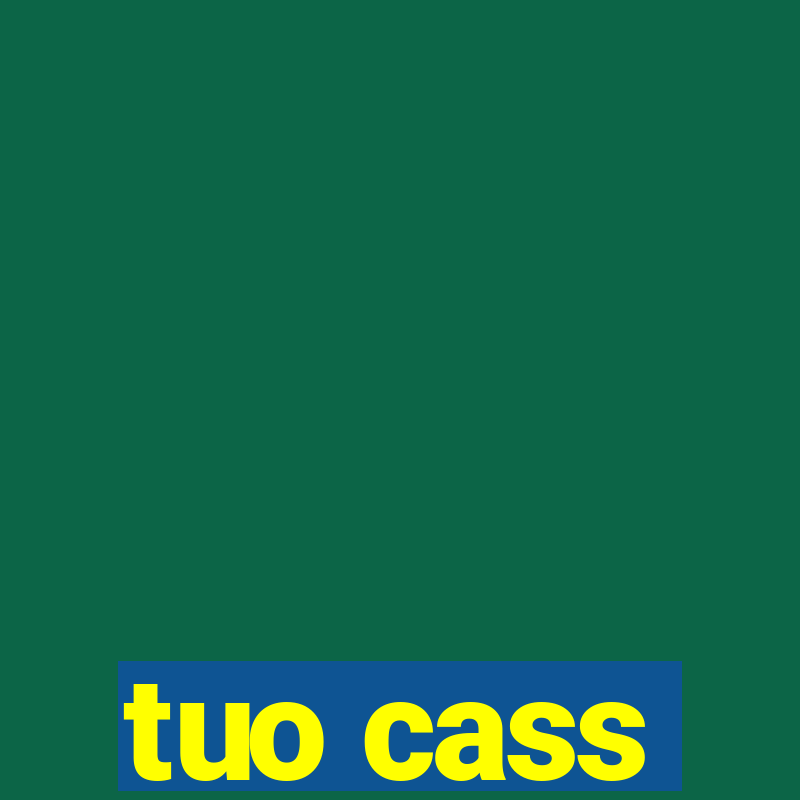 tuo cass