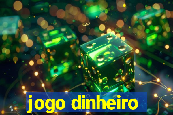 jogo dinheiro