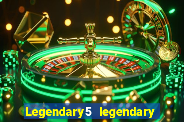 Legendary5 legendary tales legendary tales 3