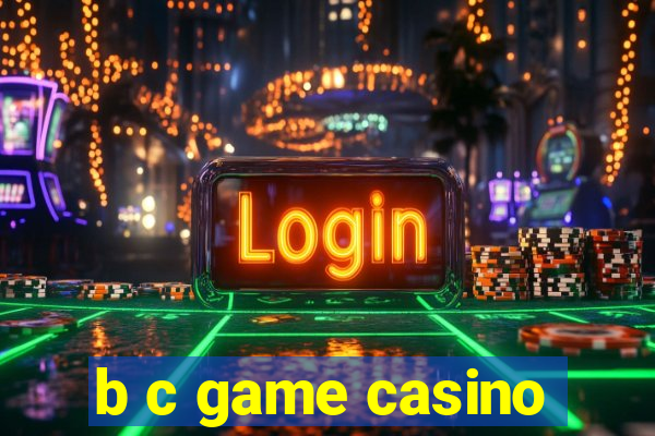 b c game casino