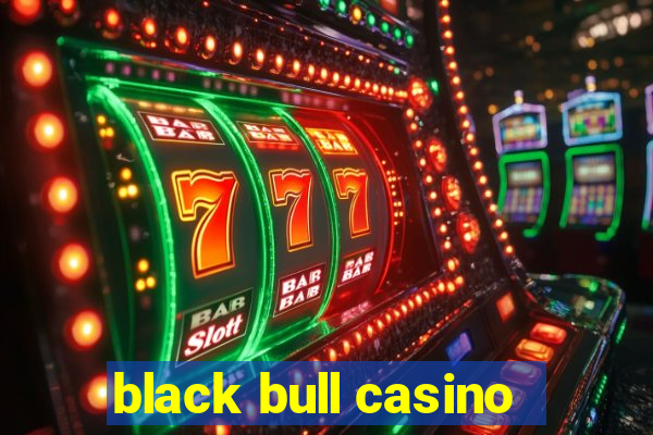 black bull casino