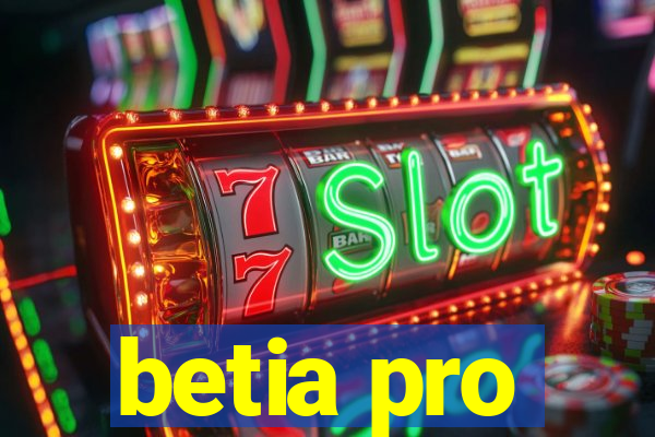 betia pro